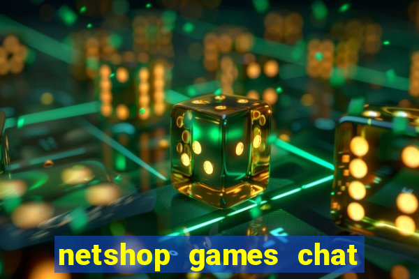 netshop games chat ao vivo